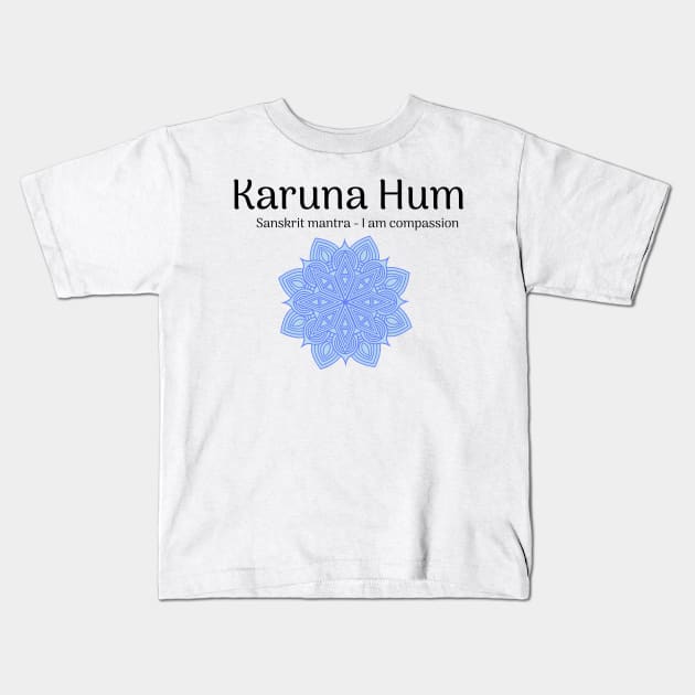 Karuna Hum Sanskrit Mantra Kids T-Shirt by onepony